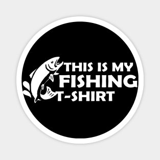 Fishing - This is my Fishing T-Shirt Magnet